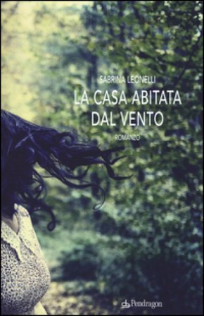 La casa abitata dal vento Sabrina Leonelli