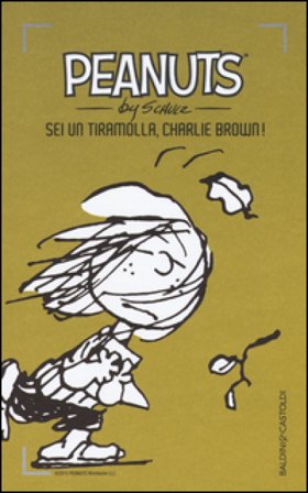 Sei un tiramolla, Charlie Brown!. Vol. 23 Charles Monroe Schulz