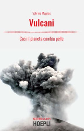 Vulcani. Così il pianeta cambia pelle Sabrina Mugnos