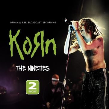 The nineties Korn