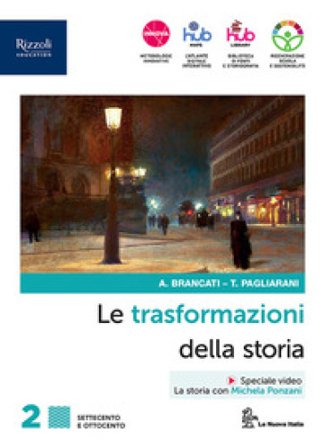 Le trasformazioni della storia. Con Connessioni con la storia. Per le Scuole superiori. Con e-book. Con espansione online. Vol. 2 Antonio Brancati