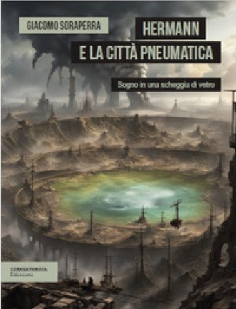 Hermann e la città pneumatica Giacomo Soraperra