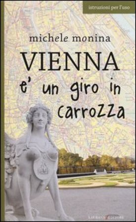 Vienna è un giro in carrozza Michele Monina