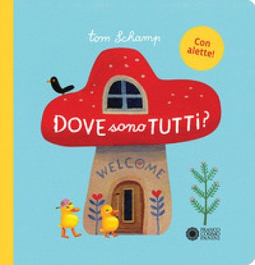 Dove sono tutti? Ediz. illustrata Tom Schamp