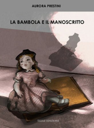 La bambola e il manoscritto Aurora Prestini
