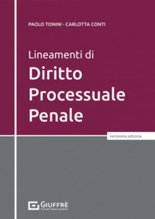 Lineamenti di diritto processuale penale Paolo Tonini