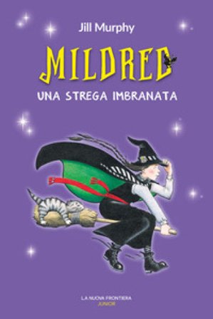 Mildred, una strega imbranata Jill Murphy