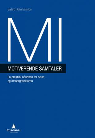 MI - motiverende samtaler - Bok av Barbro Holm Ivarsson - Paperback