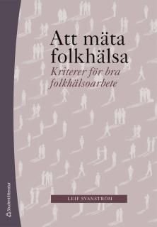 Att mäta folkhälsa - Kriterier för bra folkhälsoarbete