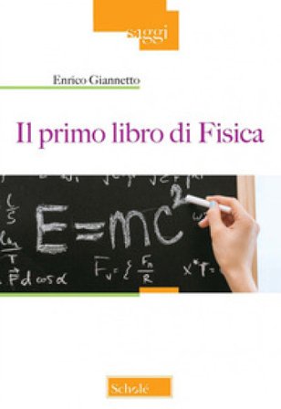 Il primo libro di fisica Enrico Giannetto