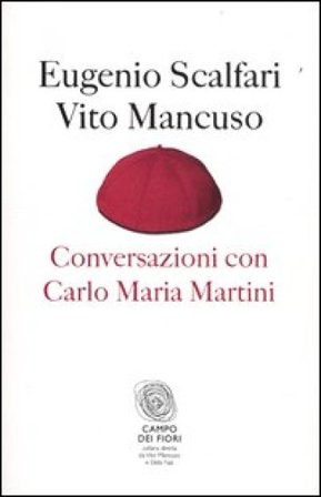 Conversazioni con Carlo Maria Martini Eugenio Scalfari