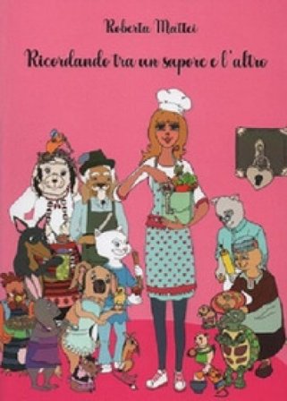 Ricordando tra un sapore e l'altro Roberta Mattei