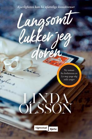 Langsomt lukker jeg døren - Bok av Linda Olsson - Hardback