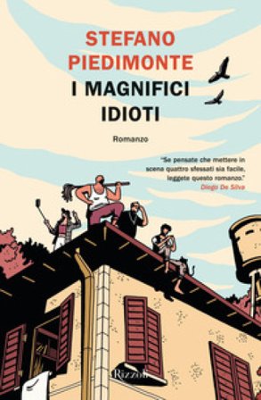 I magnifici idioti Stefano Piedimonte