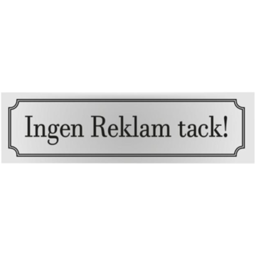 Skylt Ingen Reklam tack! 120x40mm