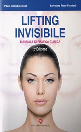 Lifting invisibile. Manuale di pratica clinica Paola Rosalba Russo