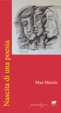 Nascita di una poesia Max Matolo