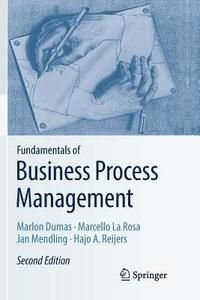 Fundamentals of Business Process Management, ISBN: 9783662585856