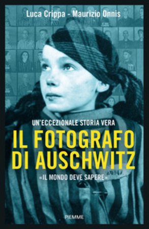 Il fotografo di Auschwitz Luca Crippa