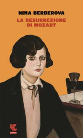 La resurrezione di Mozart-La scomparsa della biblioteca Turgenev-La grande città Nina Berberova