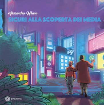 Sicuri alla scoperta dei media Alessandra Uliano