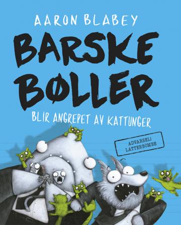 Barske bøller blir angrepet av kattunger - Bok av Aaron Blabey - Hardback