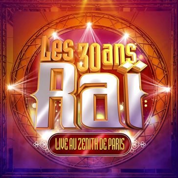 30 ans du rai - live au zenith de paris AA.VV. Artisti Vari