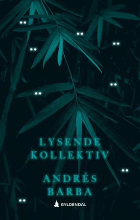 Lysende kollektiv - Bok av Andrés Barba - Hardback