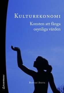 Kulturekonomi, konsten att fånga osynliga värden