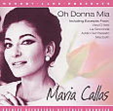 Oh donna mia Maria Callas