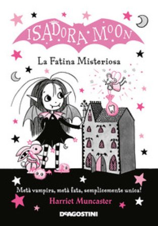 La fatina misteriosa. Isadora Moon. Ediz. illustrata Harriet Muncaster