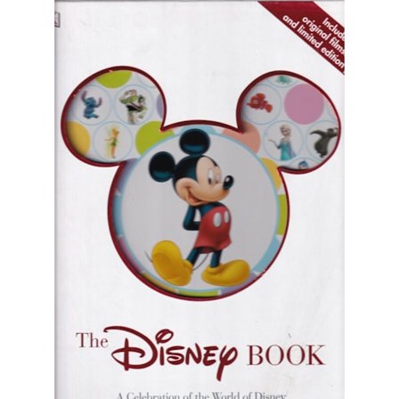 The Disney Book, A celebration of the world of Dis 9781465470089
