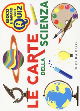 Le carte della scienza. Ediz. a colori Riccardo Cravero