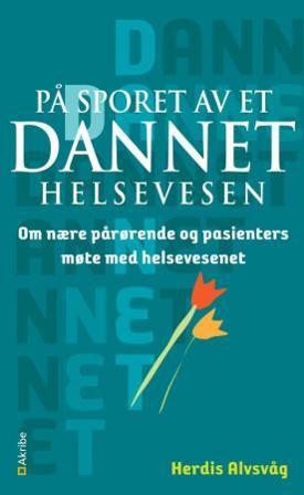 På sporet av et dannet helsevesen - Bok av Herdis Alvsvåg - Paperback