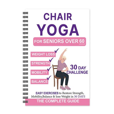 Stole Yoga for seniorer over 60, yogaguide notesbog med 40+ lav-impact øvelser til at forbedre mobilitet, balance & vægttab på 21 dage