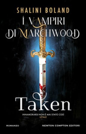 Taken. I vampiri di Marchwood Shalini Boland
