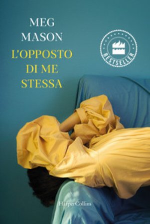 L'opposto di me stessa Meg Mason