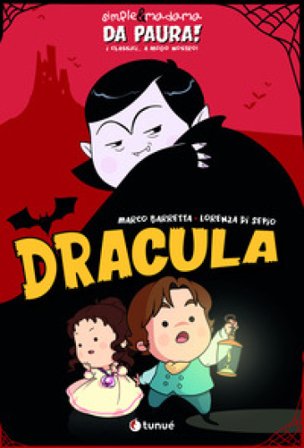 Dracula. Simple&Madama. Da paura! I classici... a modo nostro Marco Barretta