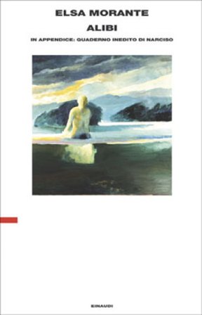 Alibi. In appendice: quaderno inedito di Narciso Elsa Morante