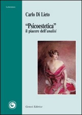 «Psicoestetica» il piacere dell'analisi Carlo Di Lieto