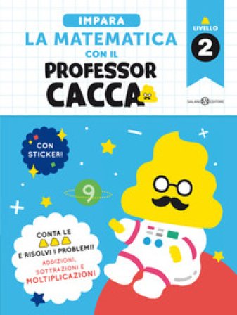 Impara la matematica con il professor cacca. Vol. 2 Ltd. Bunkyosha CO.