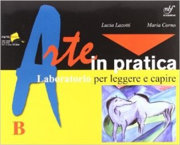 Faiarte. Laboratorio. Per la Scuola media. Con DVD-ROM: 140 percorsi interattivi per PC e lavagna. Con espansione online. Vol. 2 Lucia Lazotti