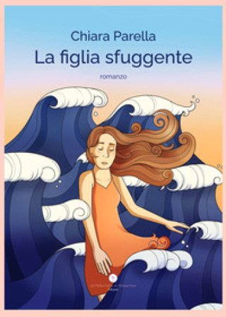 La figlia sfuggente Chiara Parella