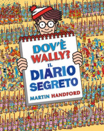 Dov'è Wally? Il diario segreto. Ediz. a colori Martin Handford