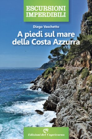 A piedi sul mare della Costa Azzurra Diego Vaschetto