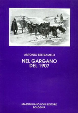 Nel Gargano del 1907 Antonio Beltramelli