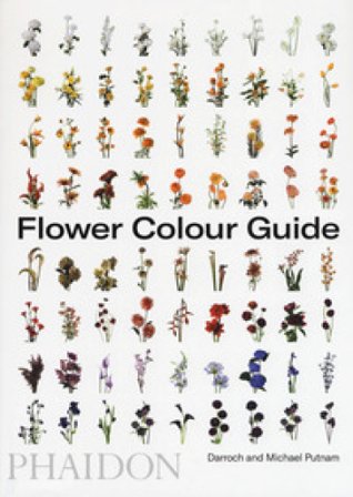 Flower color guide. Ediz. a colori Darroch Putnam
