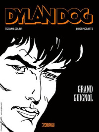 Dylan Dog. Grand Guignol Tiziano Sclavi