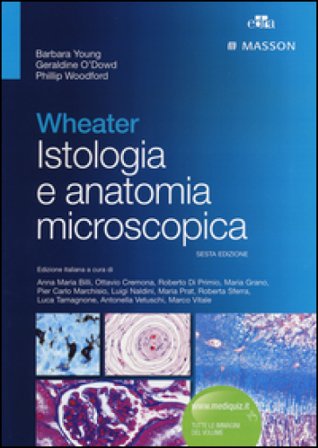 Wheater. Istologia e anatomia microscopica Barbara Young