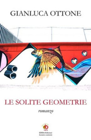 Le solite geometrie Gianluca Ottone